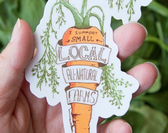 Adesivo "I Support Small Local All Natural Farms", adesivi in vinile disegnati a mano con carote, biologici, verdure, vegano, vegetariano, mercato degli agricoltori