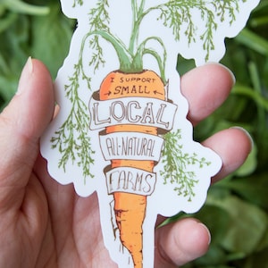 Adesivo "I Support Small Local All Natural Farms", adesivi in vinile disegnati a mano con carote, biologici, verdure, vegano, vegetariano, mercato degli agricoltori