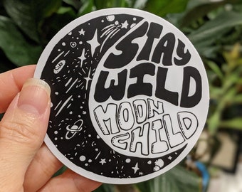 Stay Wild Moon Child Sticker - Hand Drawn - Vinyl Stickers, black and white, energy, boho, tarot, weatherproof
