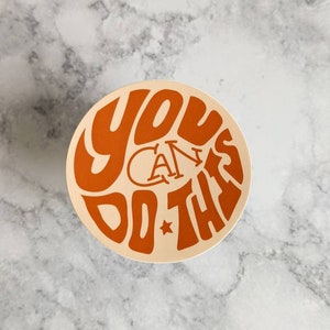 You can do this Sticker, Vinyl Stickers, Motivation, Motivation, Inspiration, Geschenk für Studenten, you got this