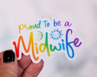Midwife Sticker - Proud to be a Midwife Vinyl Stickers