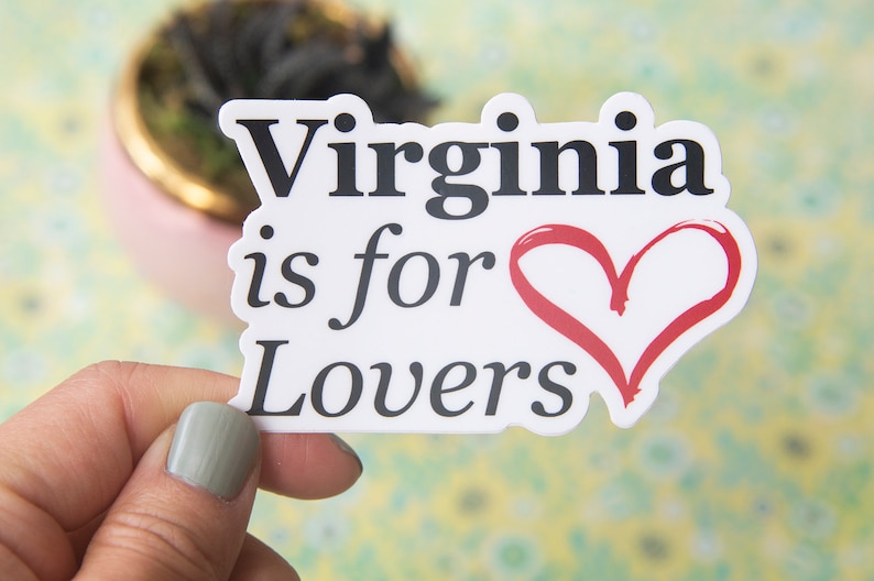 Virginia is for Lovers Sticker, Vinyl Stickers, VA bumper sticker, NOVA Lover gift, jmu, VCU, gmu, Loudoun, Fairfax image 2