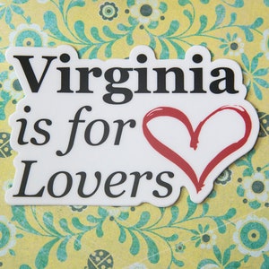 Virginia is for Lovers Sticker, Vinyl Stickers, VA bumper sticker, NOVA Lover gift, jmu, VCU, gmu, Loudoun, Fairfax image 3