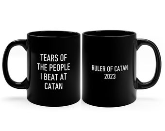 Ruler Mug or Custom Title, Tears of the People I Beat At Settlers, Funny Gift For Friends and Family