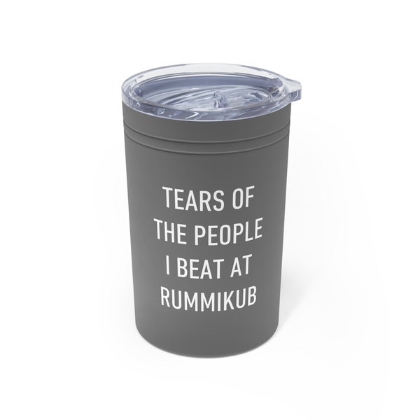 Board Game Tumbler, Tears Of The People I Beat At Rummikub, 11oz Vacuum Insulated Cup or Can Cooler, Funny Present For Friends and Family