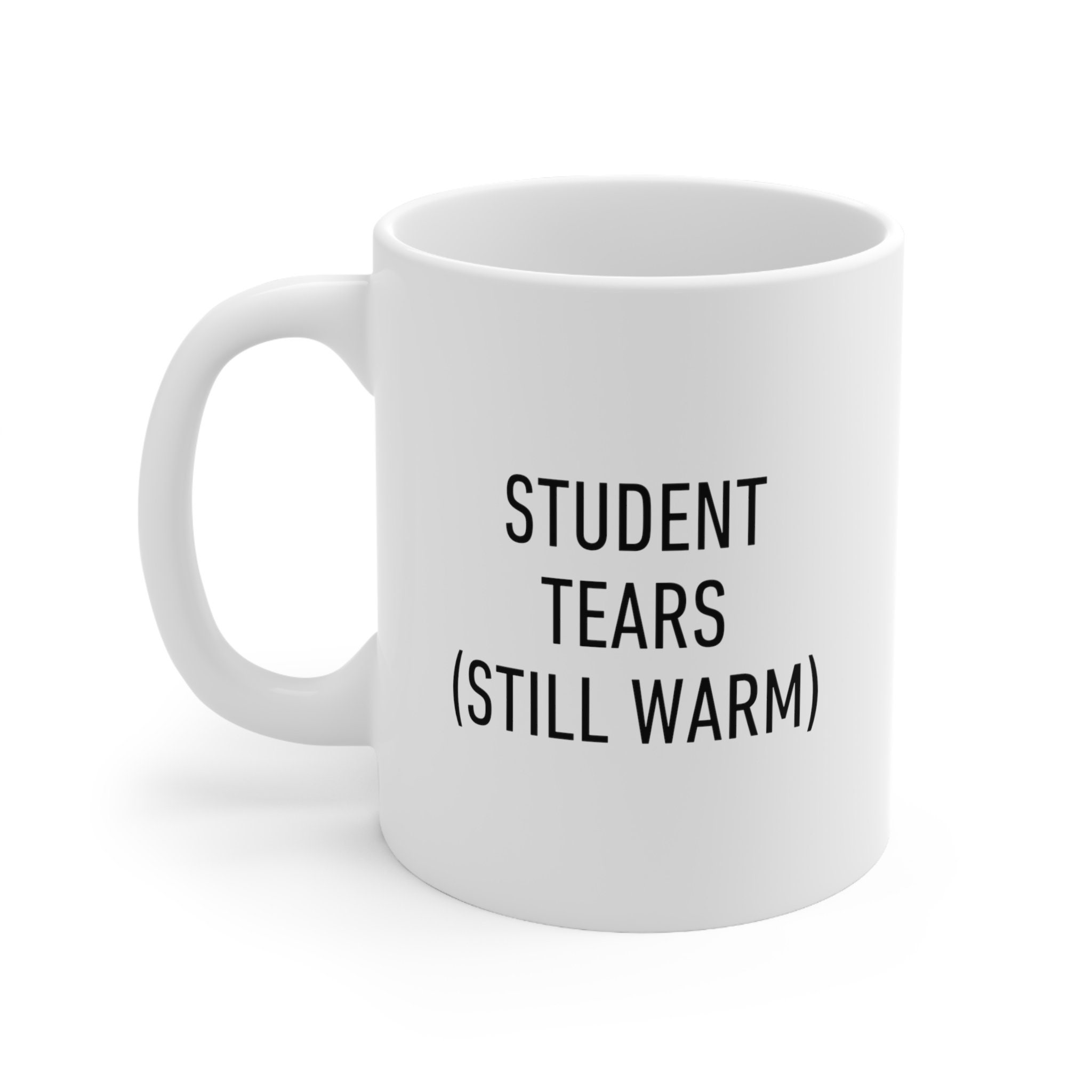 Tasse De Professeur Drôle - Étudiant Larmes Encore Chaud - Tasse à Café Cadeau Scolaire Pour Enseignant Et Enseignant Blague Tasse à Café (blanc