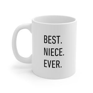 Best Niece Ever Mug, Family Gift for Coffee, Tea, Hot Chocolate