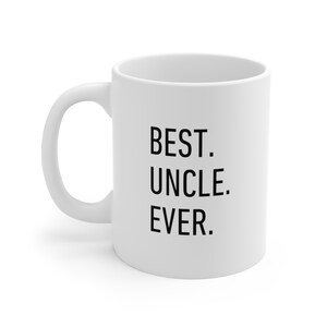 Best Uncle Ever Mug, Gift for Uncle, Christmas Gift Mug for Coffee, Tea, Hot Chocolate