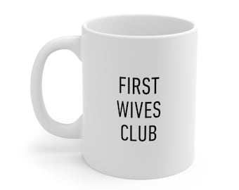 Frisch verheiratete Tasse, erste Wives Club, neue Braut und Bräutigam, Brautparty Geschenk, lustiges Hochzeitsgeschenk für zukünftige Ehefrauen oder frisch vermählte Frauen