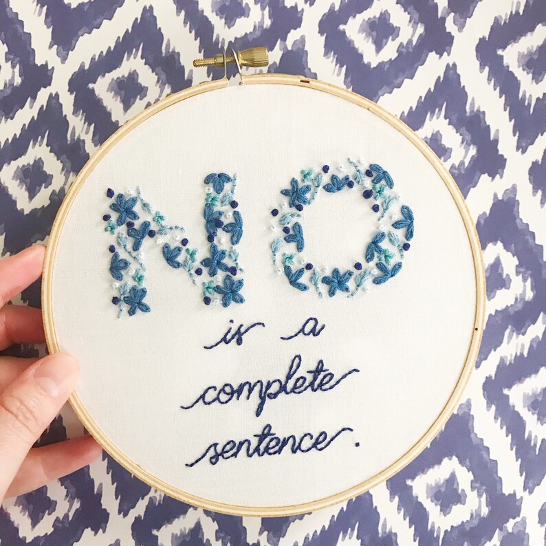 DIGITAL DOWNLOAD No is a Complete Sentence PDF Embroidery Etsy