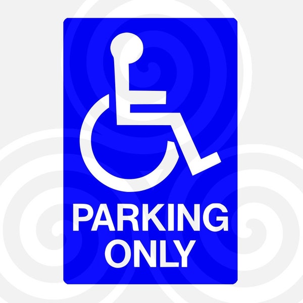 Handicaped Parking Only, Sizable, Vector, PDF, SVG, PNG, eps, jpeg, dxf, Vinyl cutter, Cricut, T-shirt, Poster, Cut ready, etc. download