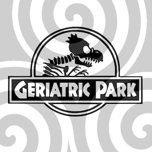 Geriatric Park, Sizable, Vector, PDF, SVG, PNG, Silhouette, Vinyl cutter, Cricut, Cut ready, T-shirt, Poster, etc. download