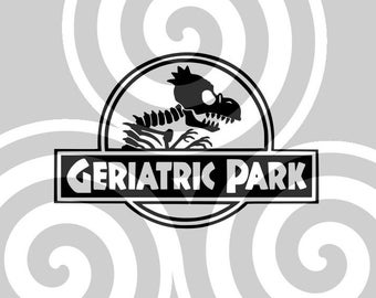 Geriatric Park, Sizeable, Vector, PDF, SVG, PNG, Silhouette, Vinyl cutter, Cricut, Cut ready, T-shirt, Poster, etc. download