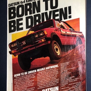 1980&#39;s Datsun King Cab &quot;Born to be Driven&quot; 4x4 Advertisement