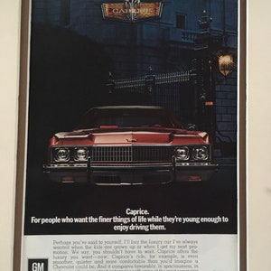 1970&#39;s Chevrolet Caprice Print Advertisement &quot;For people who want the finer things of life while they&#39;re young enough to enjoy driving them&quot;
