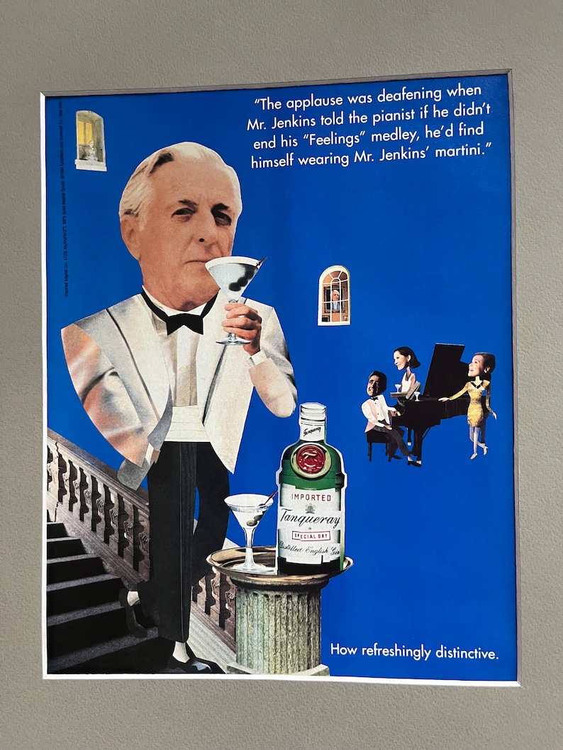 May include: A vintage advertisement for Tanqueray Special Dry Gin. The ad features a man in a tuxedo holding a martini glass, with a bottle of Tanqueray gin on a pedestal in the foreground. The text reads "The applause was deafening when Mr. Jenkins told the pianist if he didn't end his "Feelings" medley, he'd find himself wearing Mr. Jenkins' martini." and "How refreshingly distinctive."