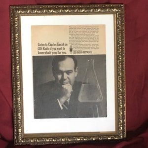 60&#39;s CBS Radio Network “Listen to Charles Kuralt on CBS Radio if you want to know what’s good for you” print advertisement