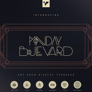 May include: A graphic design for a font called "Monday Boulevard" in a gold colour with a black background. The font is an Art Deco display typeface. The graphic includes a decorative frame around the font name.