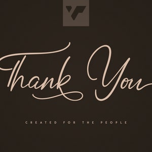 May include: Thank You in a cursive script font on a dark brown background. The text is in a light brown color. Below the text is the phrase "CREATED FOR THE PEOPLE" in a smaller font.