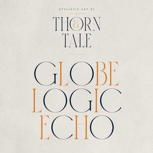 May include: A graphic design featuring the words "THORN & TALE" and "GLOBE LOGIC ECHO" in a serif font. The text is in navy blue and orange against a cream-colored background. "Stylistic Set 01" is at the top.