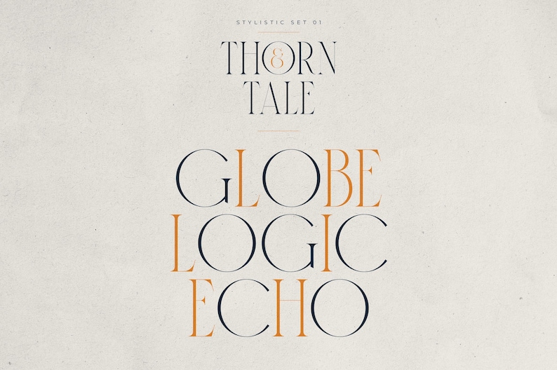May include: A graphic design featuring the words "THORN & TALE" and "GLOBE LOGIC ECHO" in a serif font. The text is in navy blue and orange against a cream-colored background. "Stylistic Set 01" is at the top.