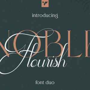 May include: A dark teal background with the words "introducing" and "NOBLE Flourish font duo" in white and copper-colored lettering. The word "Flourish" is written in a flowing script font.