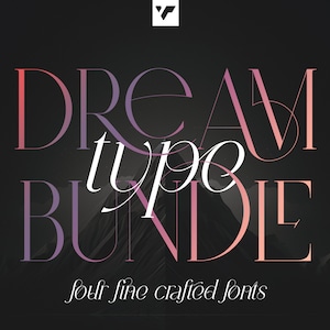 Dream Type Bundle - 4 creative fonts, logo fonts, branding font, creative fonts, ligature fonts, wedding fonts, nice fonts, modern fonts