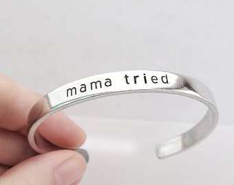 Mama Tried cuff bracelet, handstamped bracelet, stacking bracelet, country music, country jewelry, western jewelry, western bracelet