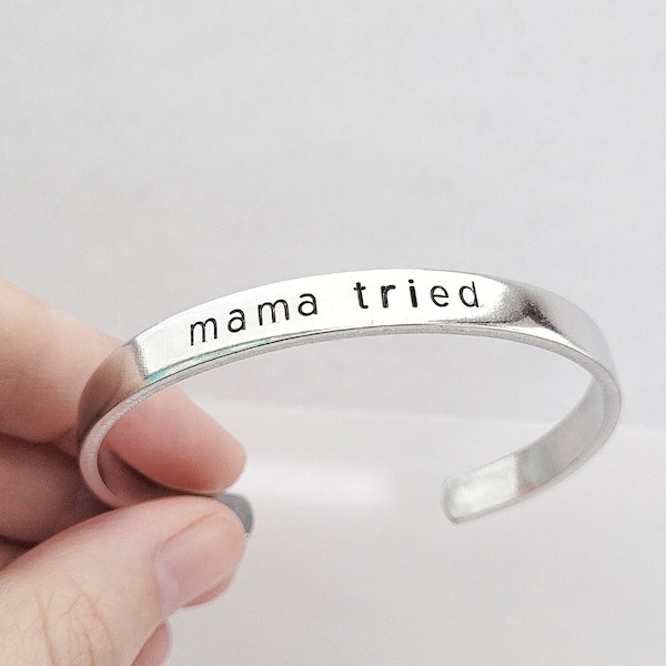 Mama Tried cuff bracelet, handstamped bracelet, stacking bracelet, country music, country jewelry, western jewelry, western bracelet