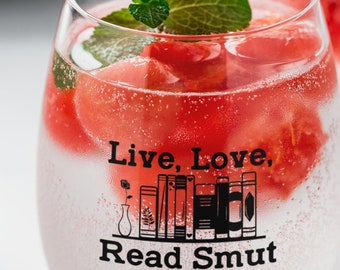 Live, Love, Read Smut Wine Glass - Romantasy Gift - Book Club Gift - Wine love gift - Funny Glassware