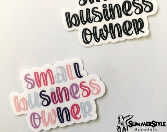 Small Business Owner Waterproof Sticker, Small Biz Sticker, Waterproof Decals, Water Bottle Stickers, SummerStyle Bracelets