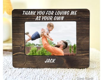 Step Dad Gift Photo Frame, Gift for Bonus Dad, Thank You for Loving Me as Your Own, Personalized Stepdad Frame, Custom Name Gift for Stepdad