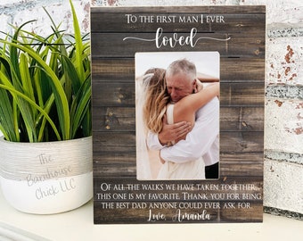 To the first man I ever loved. Dad Wedding Gift. Dad Frame. Step Dad Wedding Gift. Bonus dad Wedding Gift. Dad Birthday gift. Fathers day