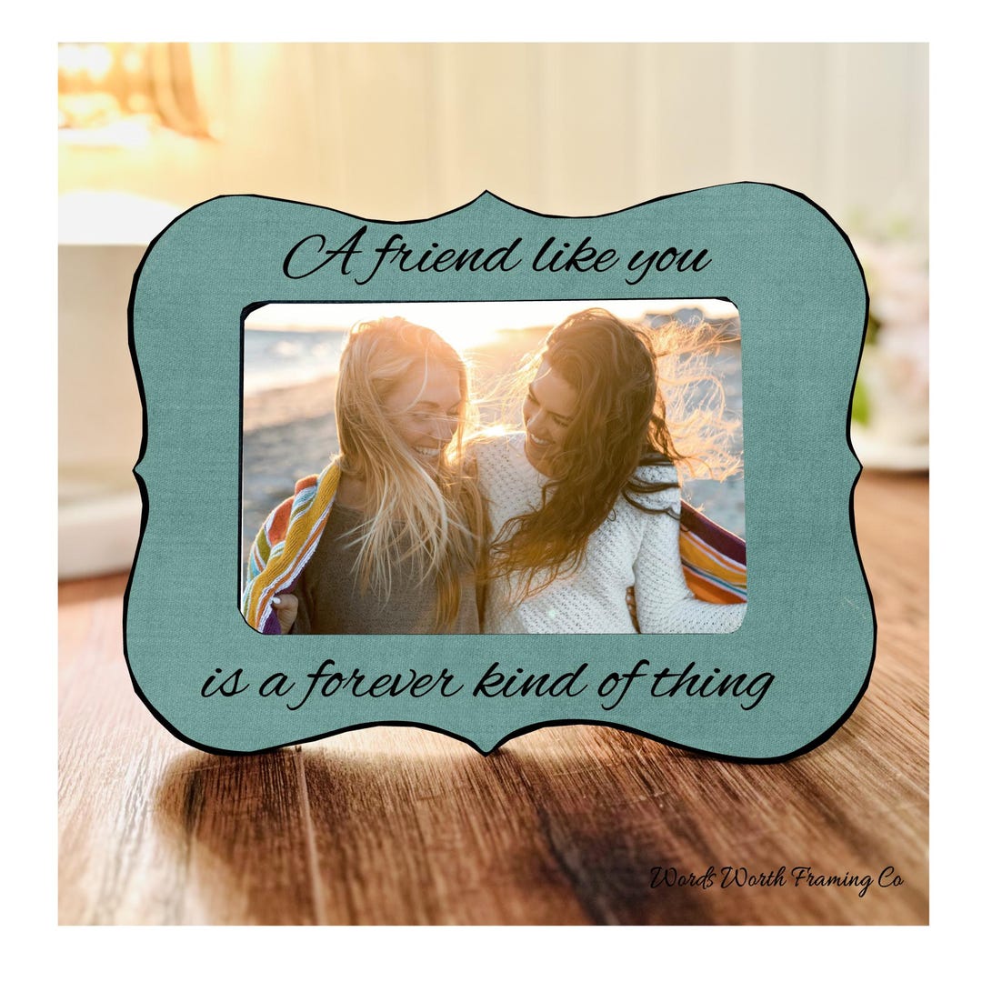 Friends Frame Photo Sample Friendship Picture Frame Gift, A Friend Like You Frame, Best Friend ...