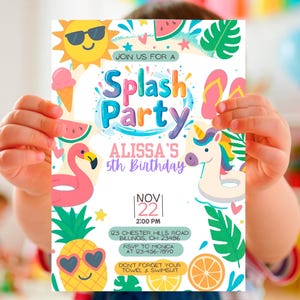 May include: A colorful invitation for a "Splash Party" with a sun wearing sunglasses, a flamingo, watermelon, and a unicorn floatie. The invitation is for Alissa's 5th birthday on November 22nd.