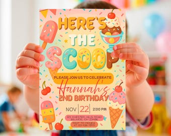 May include: A colorful invitation with the text "HERE'S THE SCOOP" and "Hannah's 2ND BIRTHDAY". The design features ice cream cones, popsicles, and cherries. The invitation includes the date, time, and location for the birthday party.