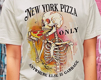 Funny Pizza T-Shirt: Vintage NYC Skull Skeleton Tee
