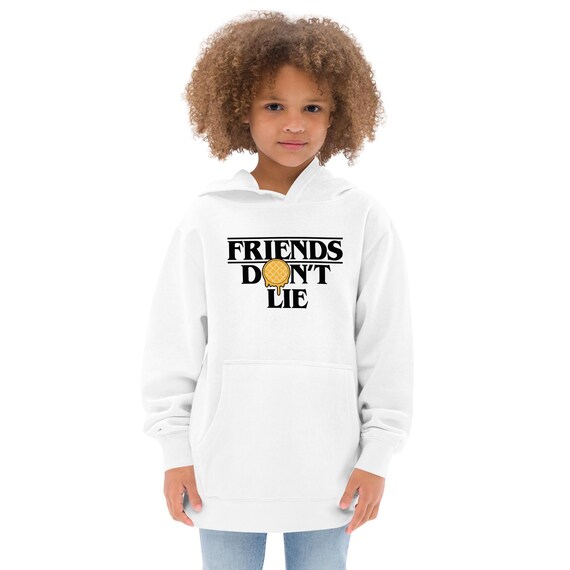 Kids Funny Shirt Friends Don t Lie Hoodie Eleven Stranger Things Inspired Eggo Waffle Unisex Boys Girls Hoodie Gift for Her Him Popular TV Etsy