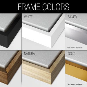 six different frame colors: black, white, silver, walnut, natural, and gold. Each frame color is associated with a different type of wood, such as black for walnut, white for natural, and gold for oak. The image is a collage of six separate images, each depicting a different frame color and wood type. The text "FRAME COLORS" is displayed at the top, and the phrase "Not always available" is shown at the bottom.