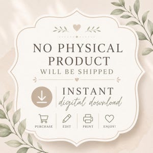Może przedstawiać: Powiadomienie o cyfrowym pobraniu z ozdobną ramką i akwarelowymi liśćmi. Tekst brzmi: NO PHYSICAL PRODUCT WILL BE SHIPPED, INSTANT digital download, PURCHASE, EDIT, PRINT, ENJOY! Zawiera ikony koszyka, oł&oacute;wka, drukarki oraz serca.