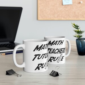 Math Tutor Mug Teacher Mug Math Tutors Rule Mug White Custom Teacher Mug Custom Math Tutor Mug Math Tutor Gift Teacher Gift Teacher Cup