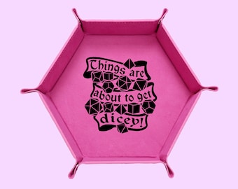 Things Are About To Get Dicey Dice Tray, DND Dice Tray, Dungeons And Dragons Dice Tray, Collapsable Dice Tray