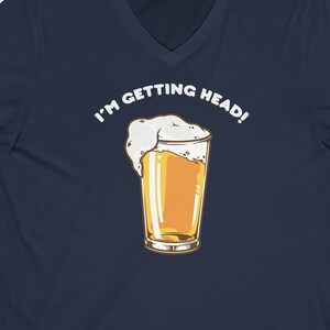 Getting Head Funny Adult Drinking Men Women Unisex Jersey Short Sleeve V-Neck Tee Shirt