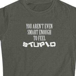 Feel Stupid Funny Sarcastic Women&#39;s Softstyle Tee Shirt