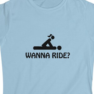 Wanna Ride Funny Mature Naughty Women&#39;s Softstyle Tee Shirt