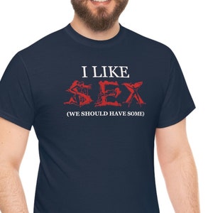 I Like Sex Funny Mature Naughty Men Women Unisex Heavy Cotton Tee Shirt