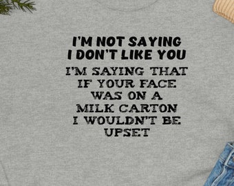 Just Saying Funny Sarcastic hombres mujeres unisex mezcla pesada cuello redondo sudadera camisa