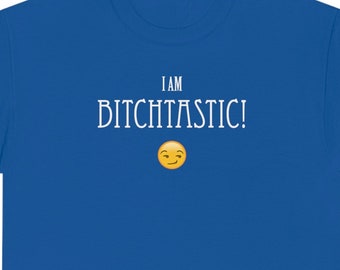 Camiseta de algodão pesada unissex engraçada para mulheres maduras Bittchtastic