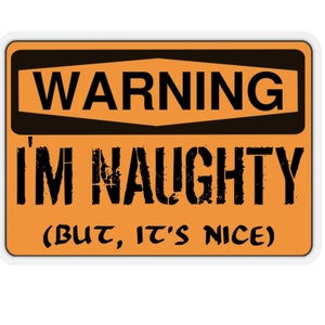 Warning Naughty Funny Mature Sexy Kiss-Cut Stickers Decal