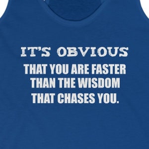 Chased By Wisdom Funny Sarcastic Sexy Women&#39;s Ideal Racerback Tank Top Shirt